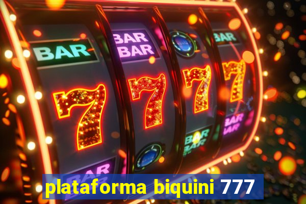 plataforma biquini 777